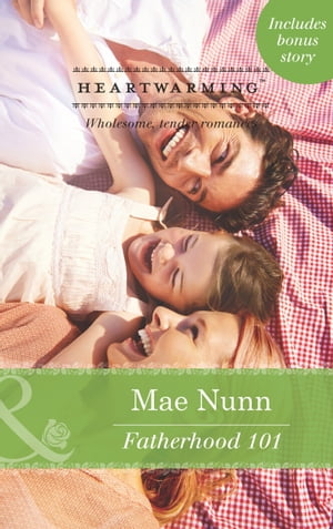 Fatherhood 101 (Mills & Boon Heartwarming) (Deep in the Heart (HW), Book 2)