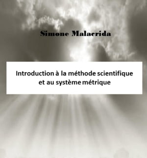 Introduction à la méthode scientifique et au système métrique