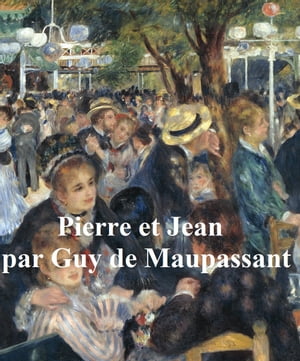 Pierre et Jean, in the original French【電子