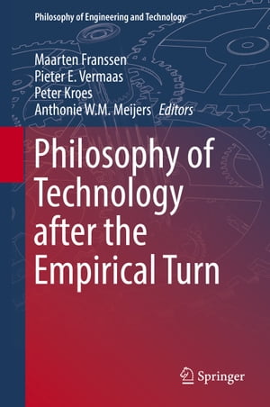 Philosophy of Technology after the Empirical Turn【電子書籍】