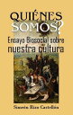 ?Qui?nes somos? Ensayo Biosocial sobre nuestra Cultura