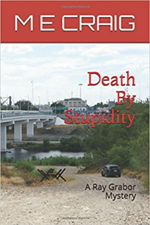 Death By Stupidity【電子書籍】[ M E Craig ]