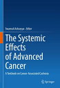 The Systemic Effects of Advanced Cancer A Textbook on Cancer-Associated Cachexia...