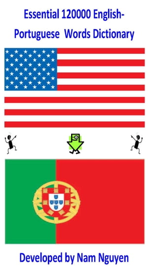 Essential 120,000 English-Portuguese Words Dictionary【電子書籍】[ Nam Nguyen ]