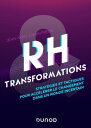 RH et transformations Strat?gies et tactiques pour s'adapter dans un monde incertain