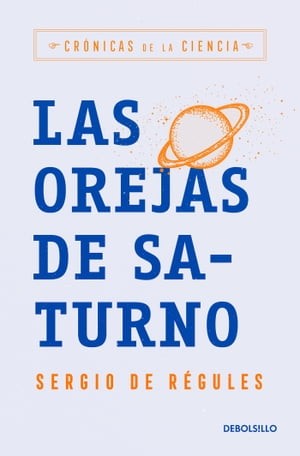 Las orejas de SaturnoŻҽҡ[ Sergio de R?gules ]