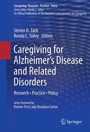 Caregiving for Alzheimer’s Disease and Related Disorders