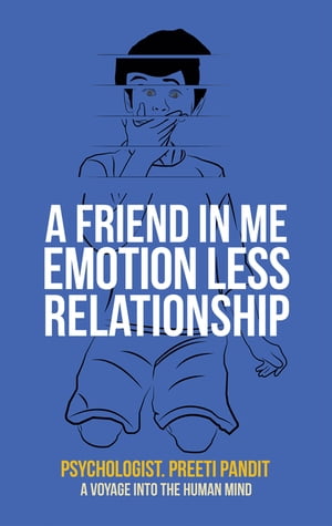 A Friend in Me Emotion Less Relationship