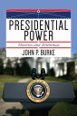 Presidential Power Theories and Dilemmas