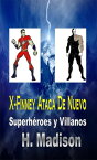 X-Finney Ataca De Nuevo: Superh?roes y Villanos【電子書籍】[ H. Madison ]