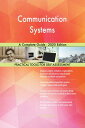 Communication Systems A Complete Guide - 2020 Edition【電子書籍】 Gerardus Blokdyk