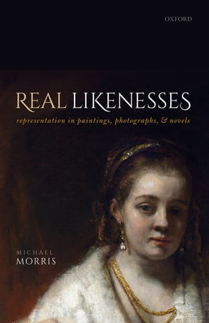 Real Likenesses Representation in Paintings, Photographs, and Novels