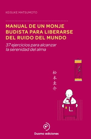 Manual de un monje budista para liberarse del ruido del mundo