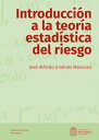 Introducci?n a la teor?a estad?stica del riesgo【電子書籍】[ Jos? Alfredo Jim?nez Mosc...