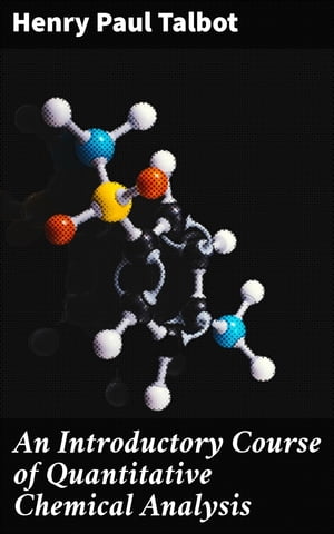 An Introductory Course of Quantitative Chemical Analysis