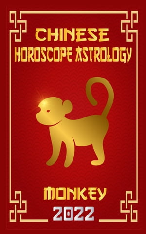 Monkey Chinese Horoscope & Astrology for Year of The Water Tiger 2022