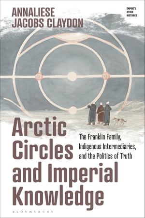 Arctic Circles and Imperial Knowledge