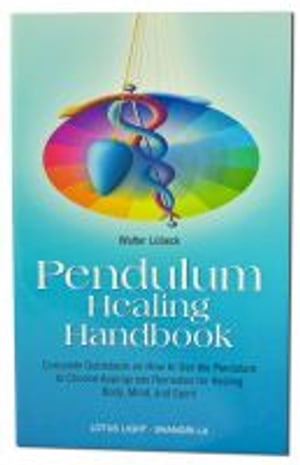 Pendulum Healing Handbook