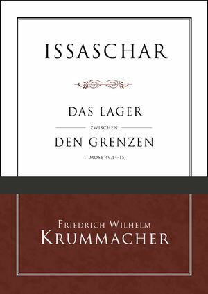 Issaschar Das Lager zwischen den Grenzen【電子書籍】[ Friedrich W. Krummacher ]