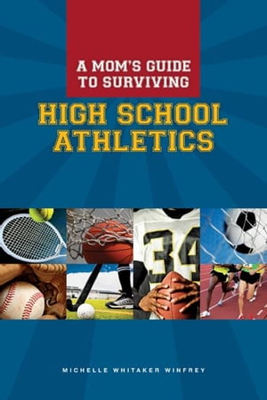 A Mom's Guide to Surviving High School Athletics