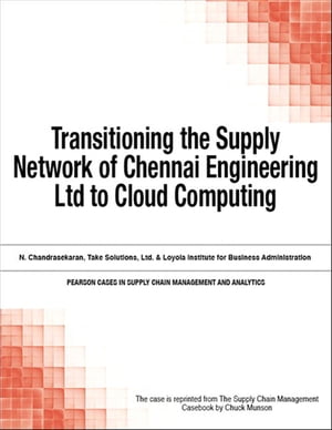 Transitioning the Supply Network of Chennai Engineering Ltd to Cloud Computing