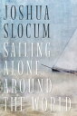 ŷKoboŻҽҥȥ㤨Sailing Alone Around The WorldŻҽҡ[ Joshua Slocum ]פβǤʤ145ߤˤʤޤ