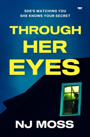 Through Her Eyes A heart-stopping psychological thriller full of twists【電子書籍】[ NJ Moss ]