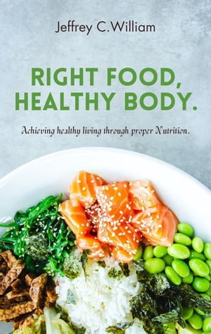 Right Food, Healthy Body