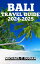 BALI TRAVEL GUIDE 2024-2025