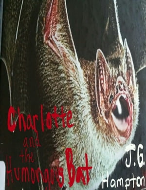 Charlotte and the Humongous Bat