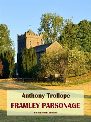 Framley ParsonageŻҽҡ[ Anthony Trollope ]