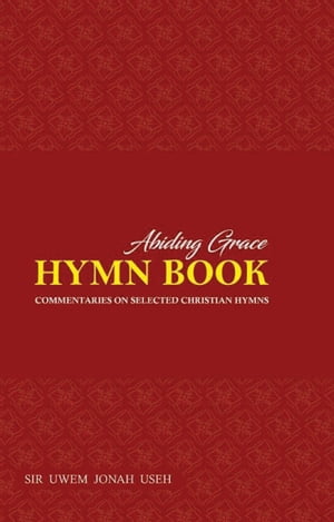 ABIDING GRACE HYMNAL