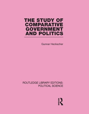 The Study of Comparative Government and Politics