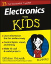 Electronics For Kids For Dummies【電子書籍】 Cathleen Shamieh