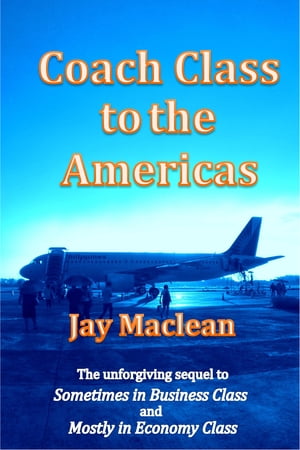 Coach Class to the Americas【電子書籍】[ J