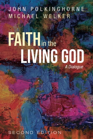 楽天楽天Kobo電子書籍ストアFaith in the Living God, 2nd Edition A Dialogue【電子書籍】[ John Polkinghorne ]