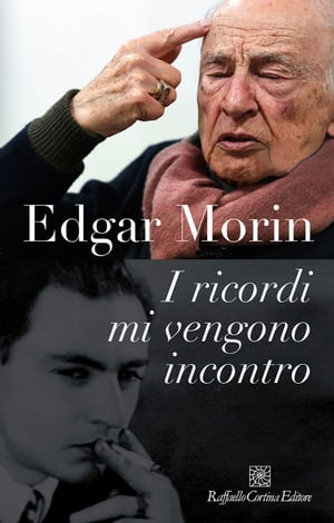 I ricordi mi vengono incontroŻҽҡ[ Edgar Morin ]