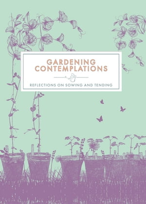 Gardening Contemplations