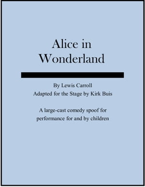 Alice in Wonderland: a Stage Adaptation