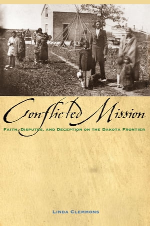 Conflicted Mission Faith, Disputes, and Deceptio