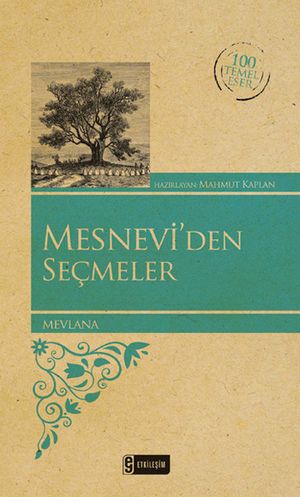 Mesneviden Seçmeler - 100 Temel Eser