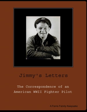 Jimmy's Letters: The Correspondence of an Americ