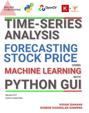 TIME-SERIES ANALYSIS: FORECASTING STOCK PRICE USING MACHINE LEARNING WITH PYTHON GUI