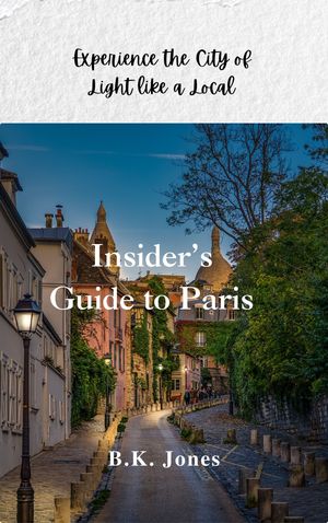 Insider's Guide to Paris