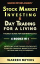 Stock Market Investing Day Trading for a Living the Best Guide for Beginners 2022 6 Books in 1 Improving your Trading Psychology to Master Financial Markets, Stocks, Options and Cryptocurrency WARREN MEYERS, 7【電子書籍】 WARREN MEYERS