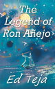 The Legend of Ron Anejo The story of the world's best Caribbean boat bum【電子書籍】[ ...