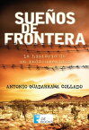 Sue?os de frontera Adolescentes al servicio de los zetas【電子書籍】[ Dan Slater ]