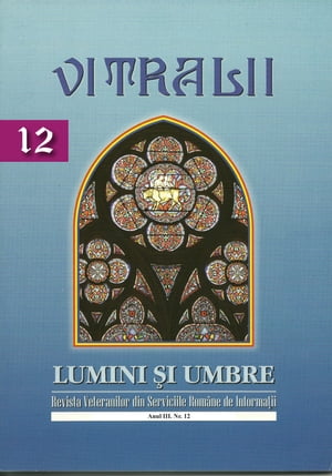 Vitralii - Lumini și Umbre. Anul III Nr 12