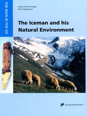 The Iceman and his Natural Environment