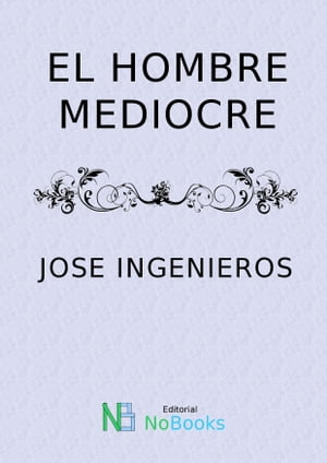 ŷKoboŻҽҥȥ㤨El Hombre mediocreŻҽҡ[ Jose Ingenieros ]פβǤʤ257ߤˤʤޤ